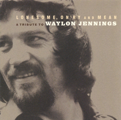 Lonesome, On'ry and Mean: A Tribute to Waylon Jennings by Various Artists...