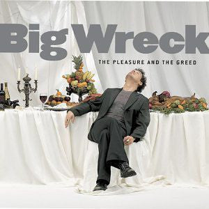 Pleasure & Greed by Big Wreck